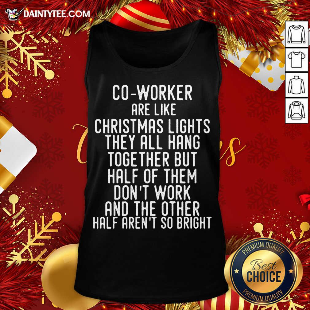 Good Co-Workers Are Like Christmas Lights T-Shirt