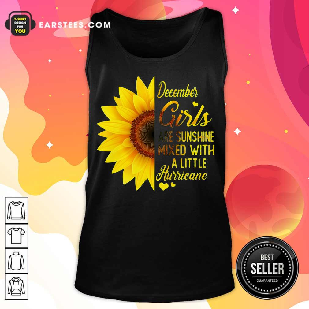 Good December Girls Are Sunshine Mixed Hurricane Sunflower Shirt