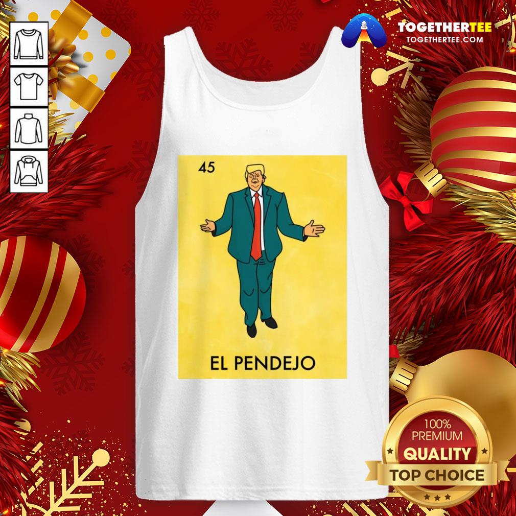 Good Donald Trump 45 El Pendejo ShirtGood Donald Trump 45 El Pendejo Shirt