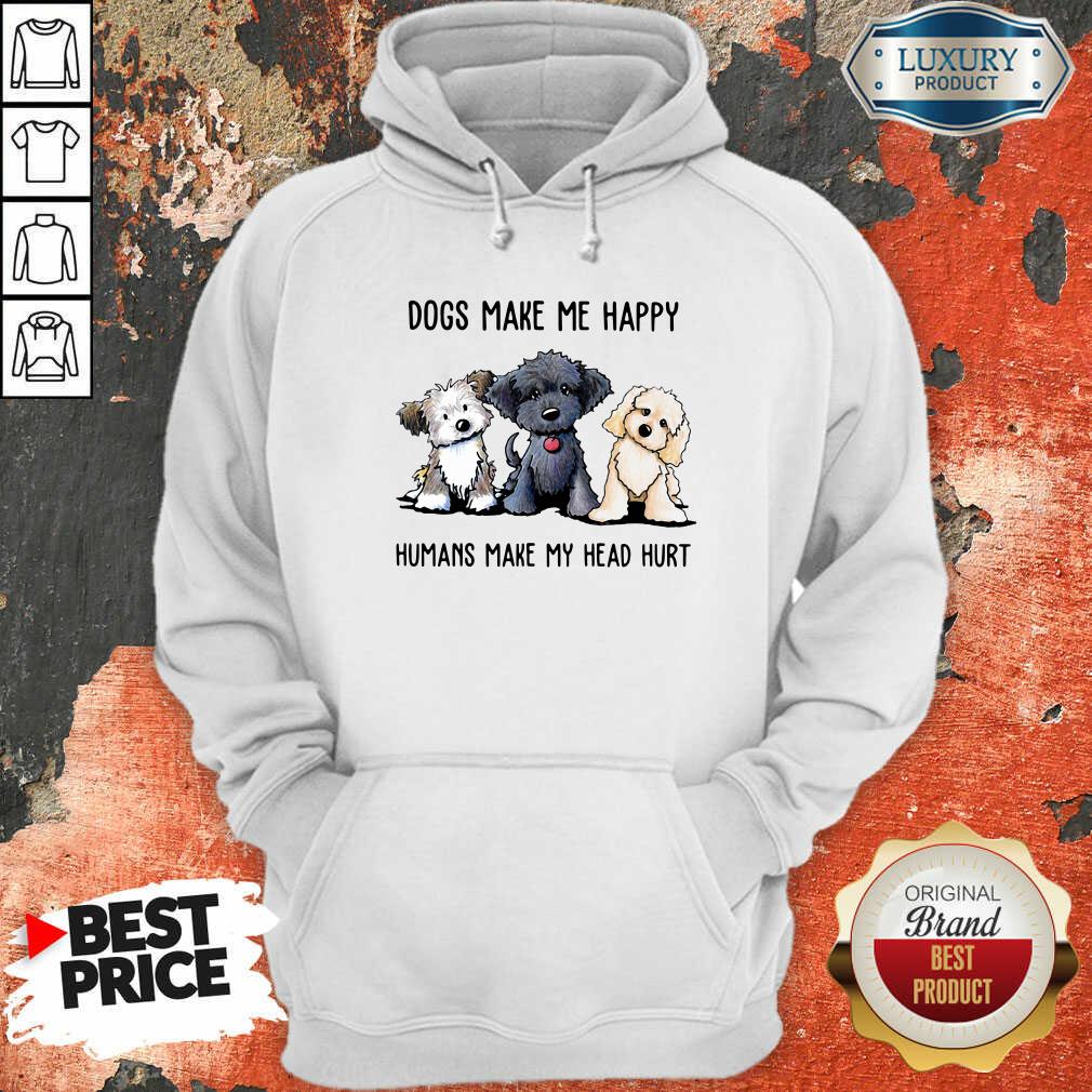 Good Doodle Dogs Make Me Happy Humans Make My Head Hurt Shirt