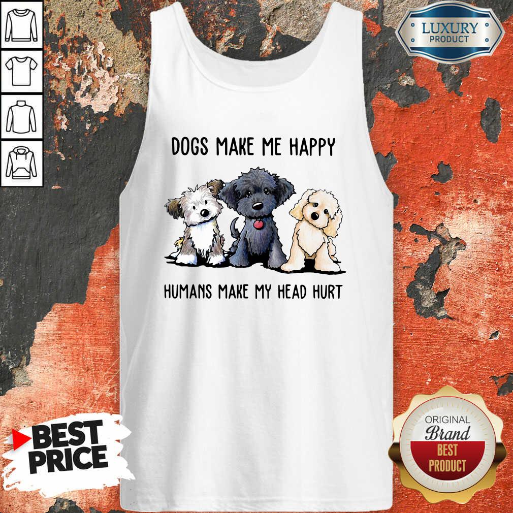 Good Doodle Dogs Make Me Happy Humans Make My Head Hurt Shirt