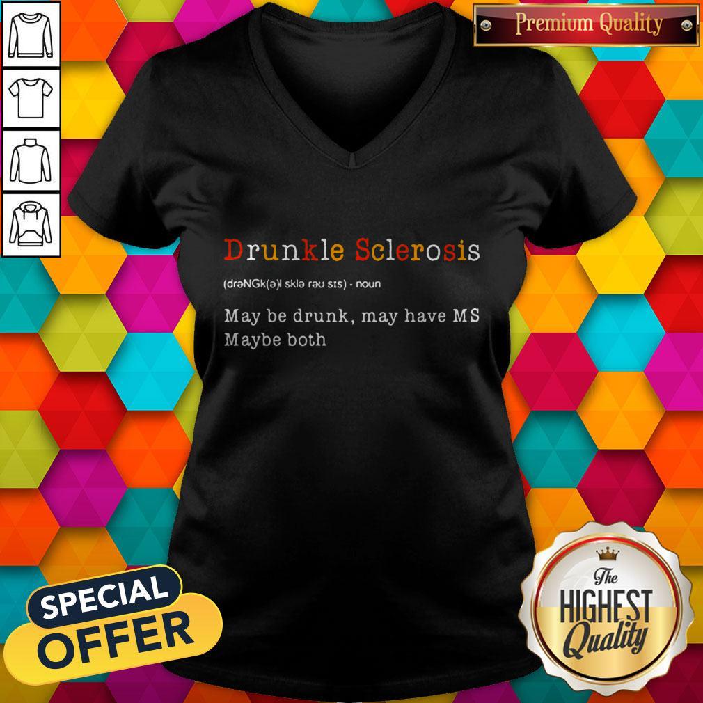 good-drunkle-sclerosis-definition-meaning-may-be-drunk-may-have-ms-maybe-both-v-neck.jpg
