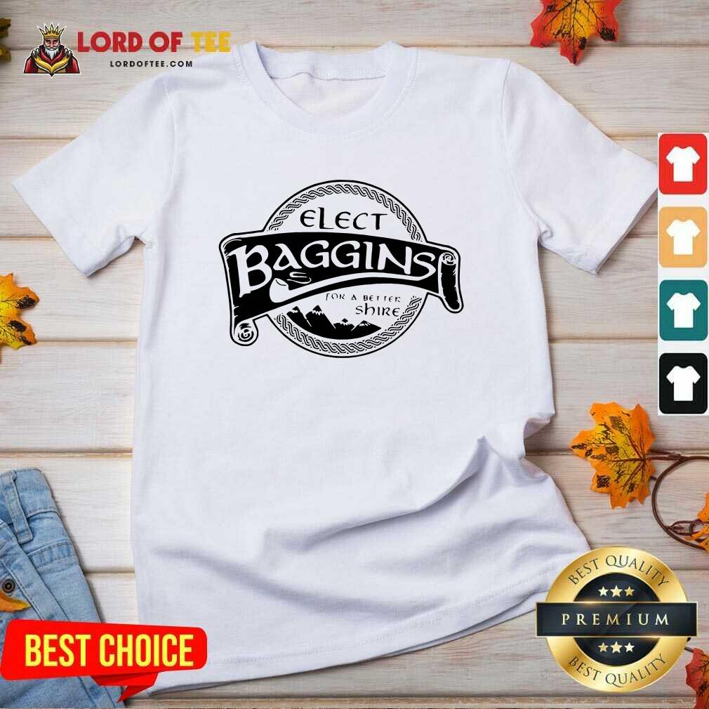 Good Elect Baggins For A Better Shire Shirt