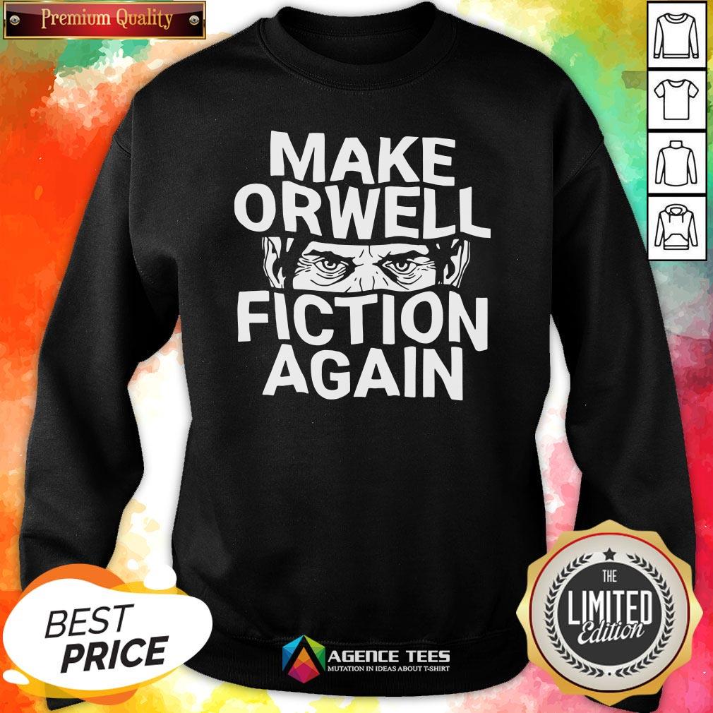Good Epicdelusion Make Orwell Fiction Again Shirt