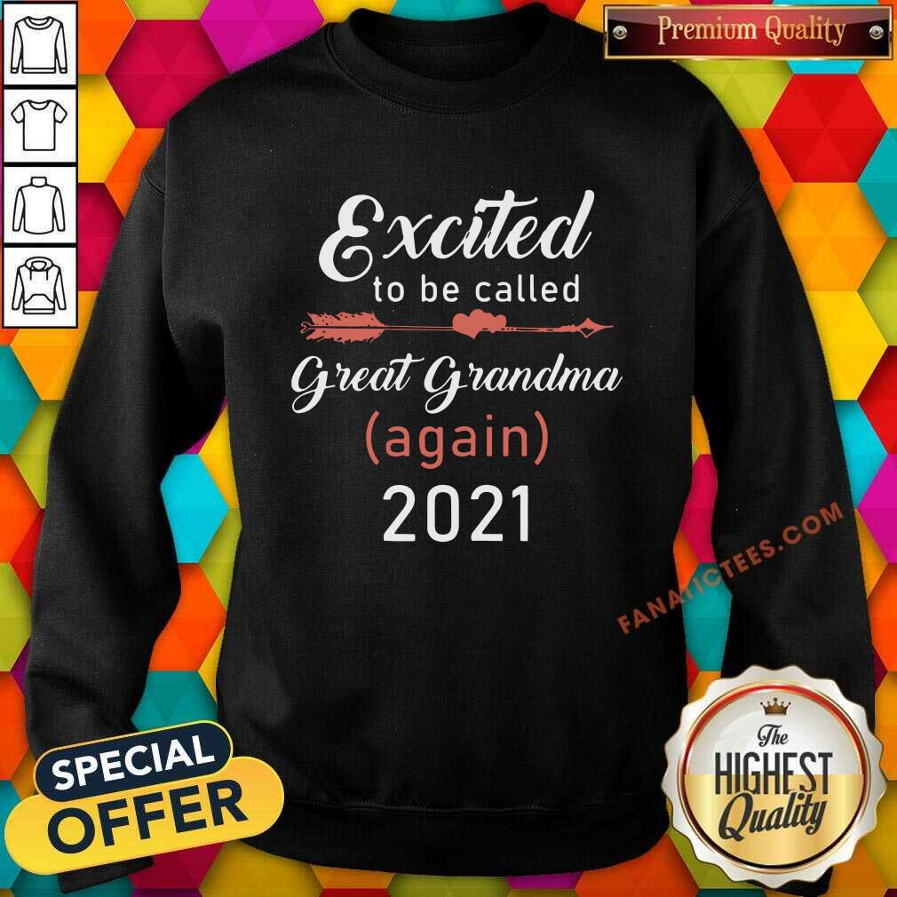Good Excited To Be Called Great Grandma Again 2021 T-Shirt
