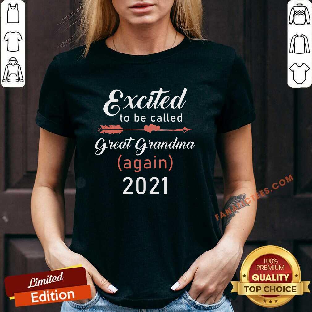Good Excited To Be Called Great Grandma Again 2021 T-Shirt