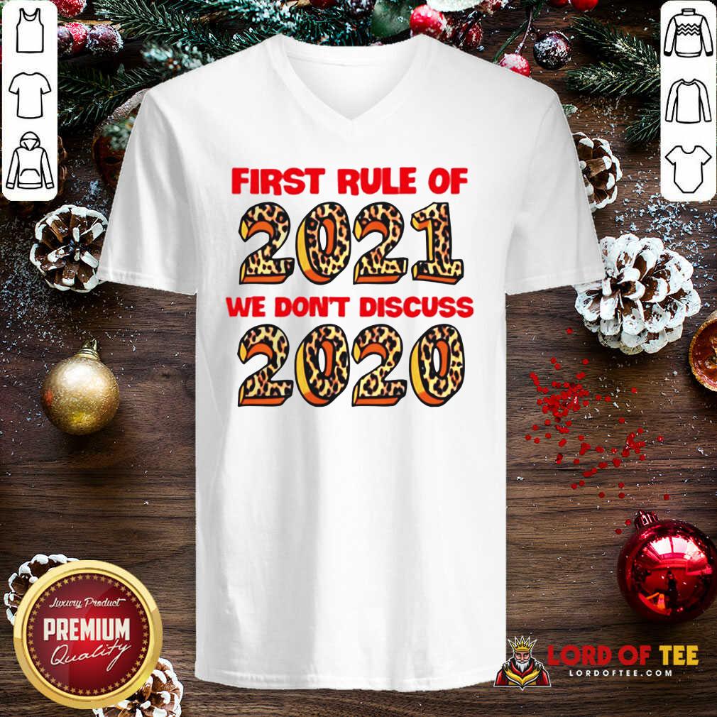 Good First Rule Of 2021 We Don't Discuss 2020 Leopard Shirt