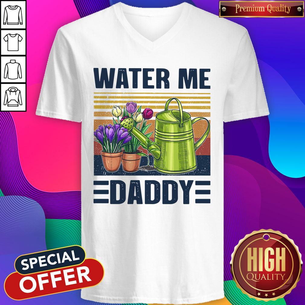 Good Garden Water Me Daddy Vintage Shirt
