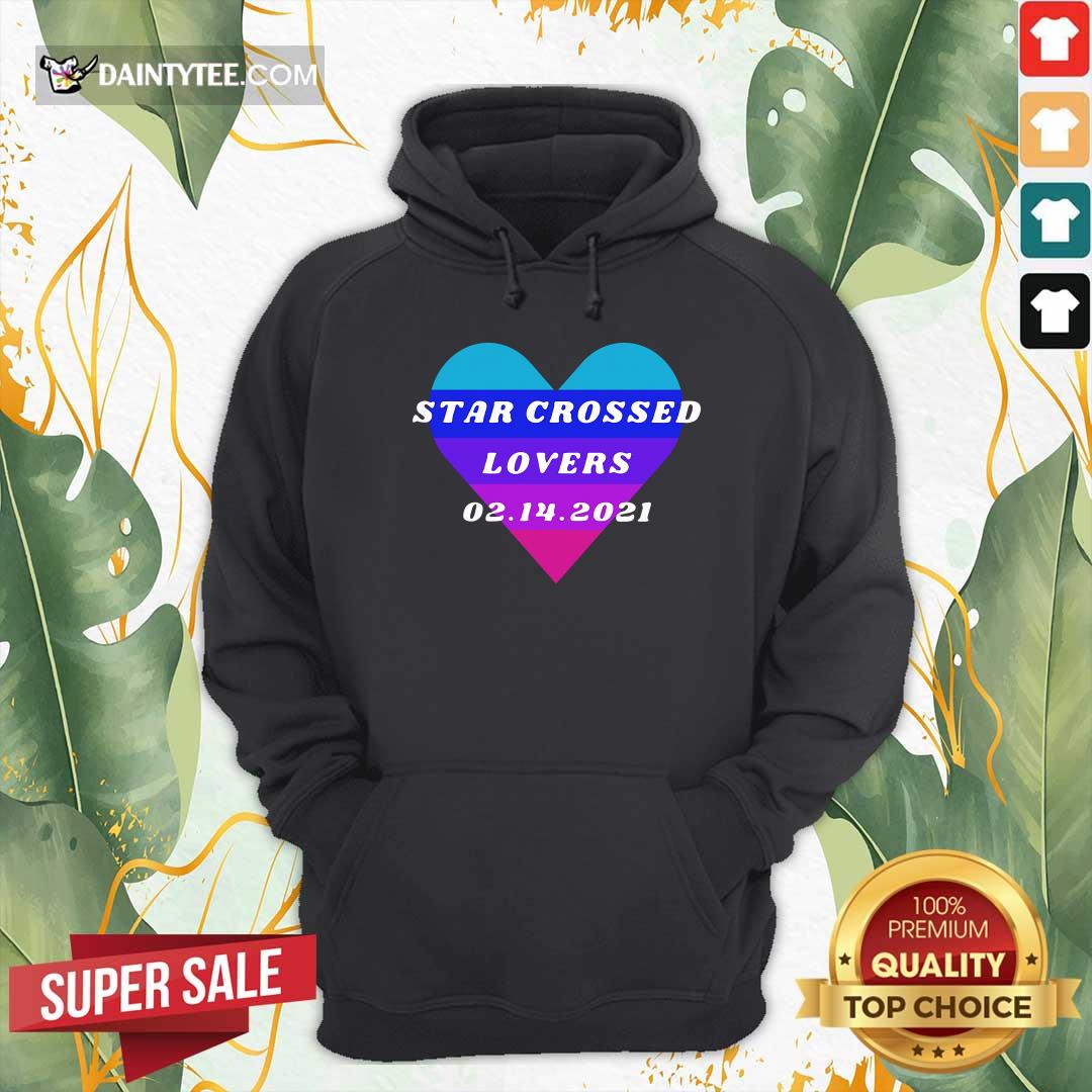 Good Heart Star Crossed Lovers 02 14 2021 T-Shirt