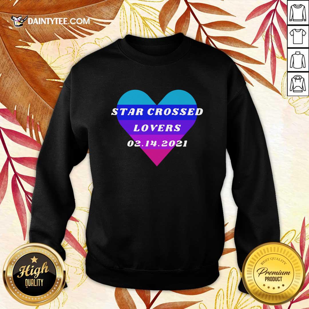 Good Heart Star Crossed Lovers 02 14 2021 T-Shirt