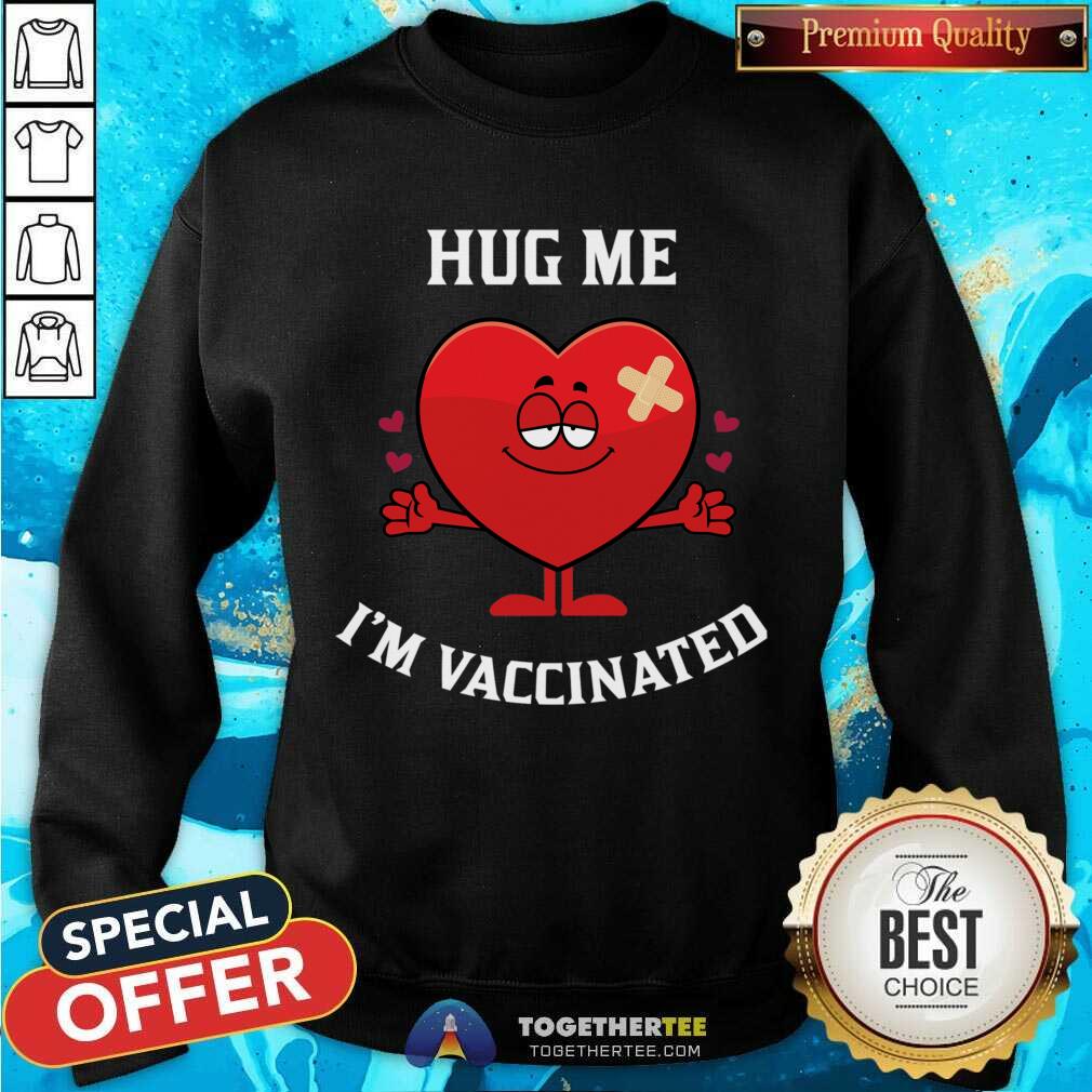 Good Hug Me I'M Vaccinated Shirt
