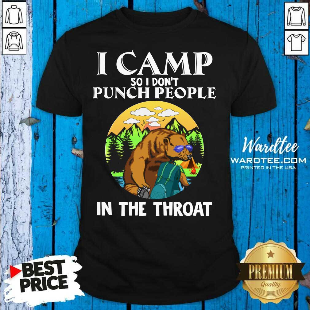 Good I Camp So I Don't Punch People In Throat Sloth Camper Shirt