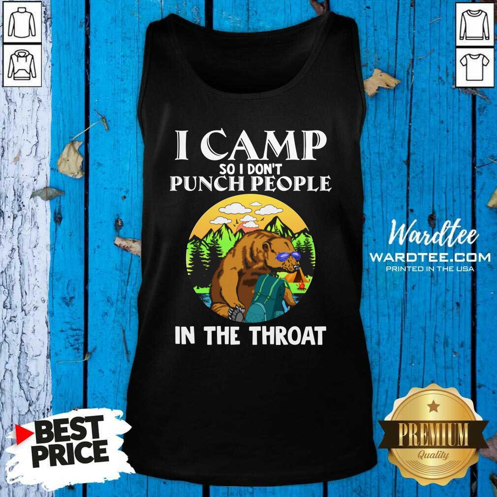 Good I Camp So I Don't Punch People In Throat Sloth Camper Shirt