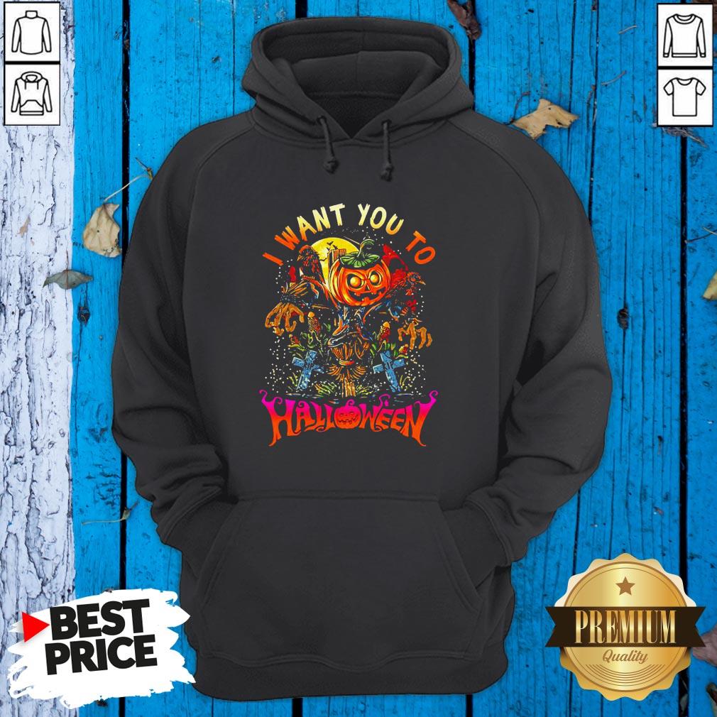 Good I Want You To Halloween Shirt