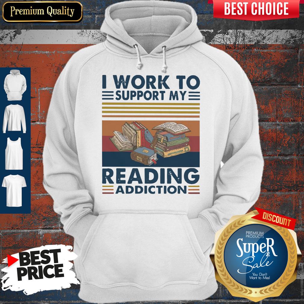 Good I Work To Support My Reading Addiction Vintage Shirt