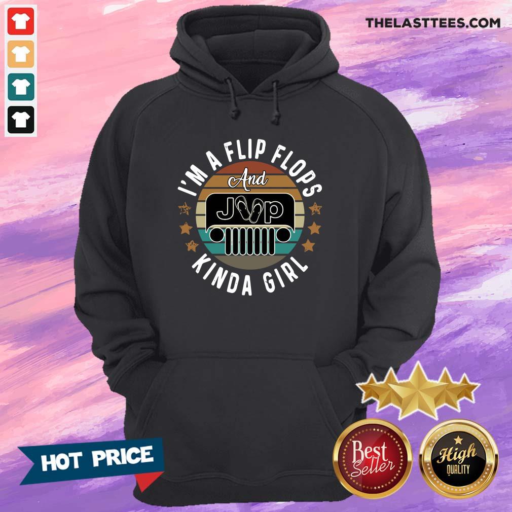 Good I’m A Flip Flops And Jeep Kinda Girl Vintage Shirt