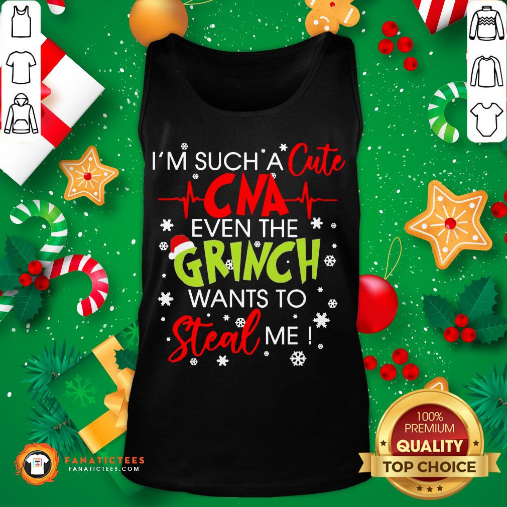 Good I’m Such A Cute Cna Even The Grinch Wants To Steal Me Christmas Shirt
