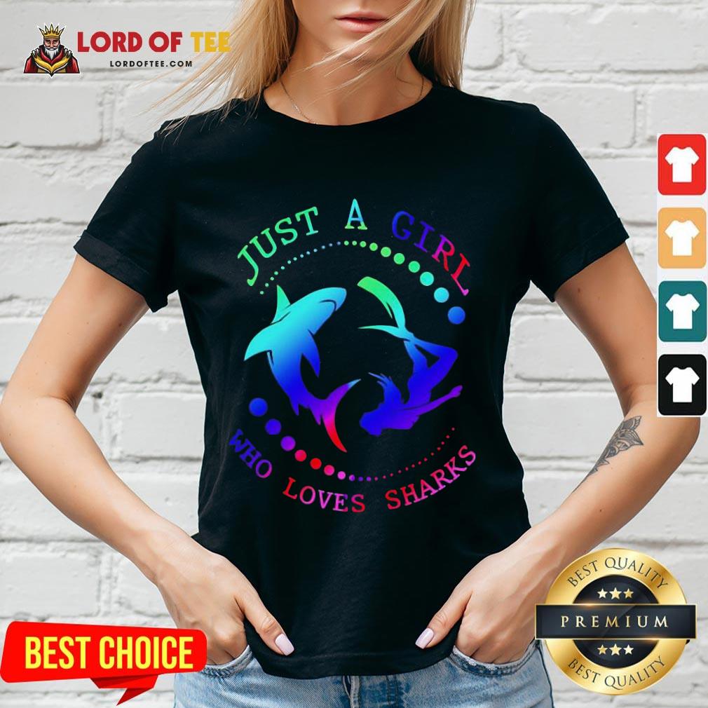 Good Just A Girl Who Loves Sharks Shirt