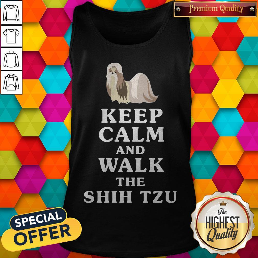 Good Keep Calm And Walk The Shih Tzu Shirt