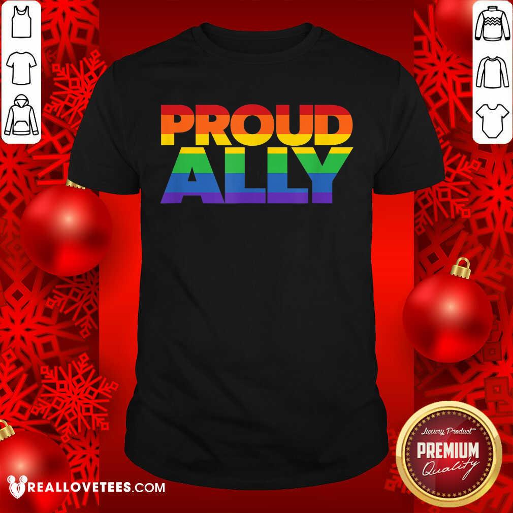 Good LGBT Proud Ally Shirt
