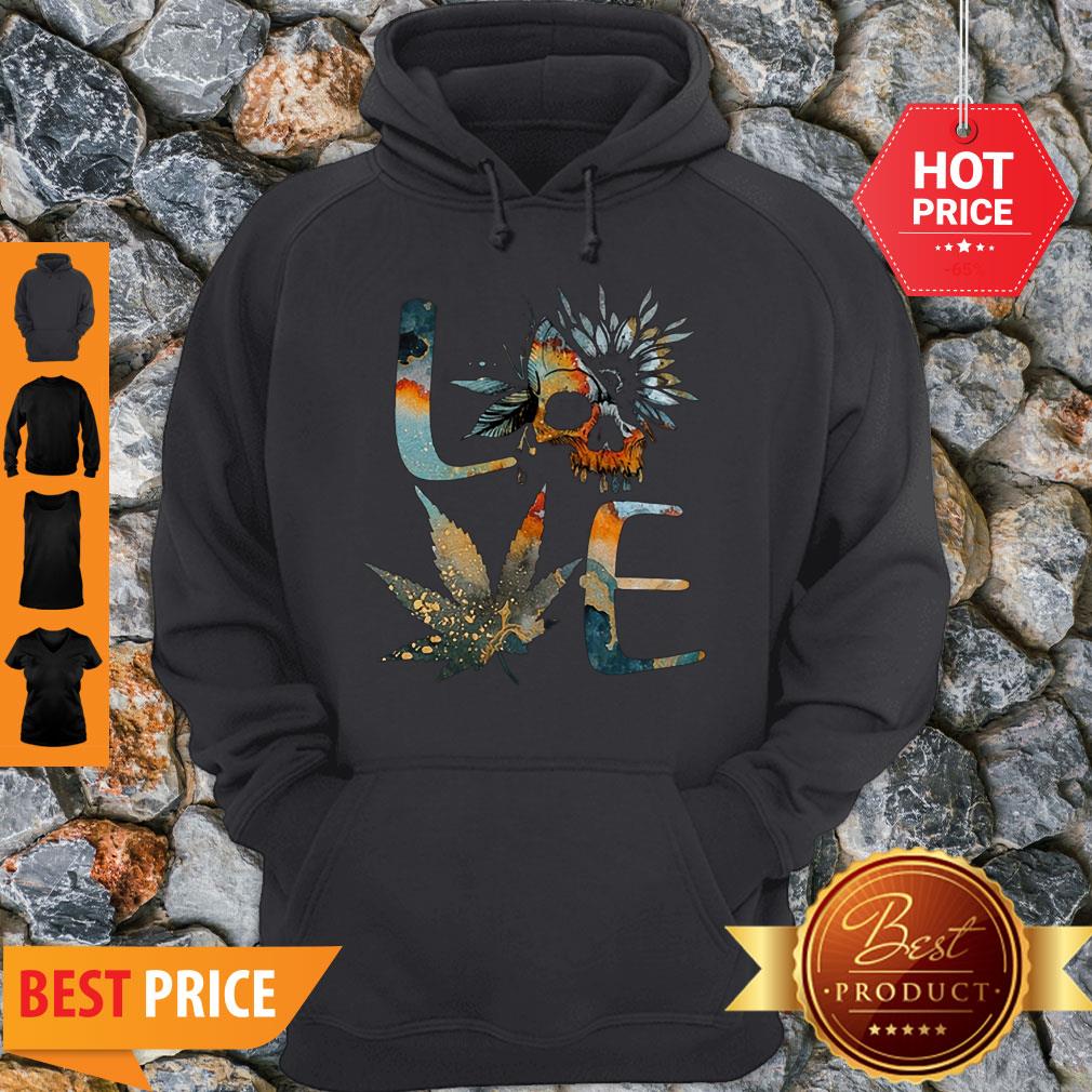 Good Love Skull Weed Sunflower Earth Day Shirt