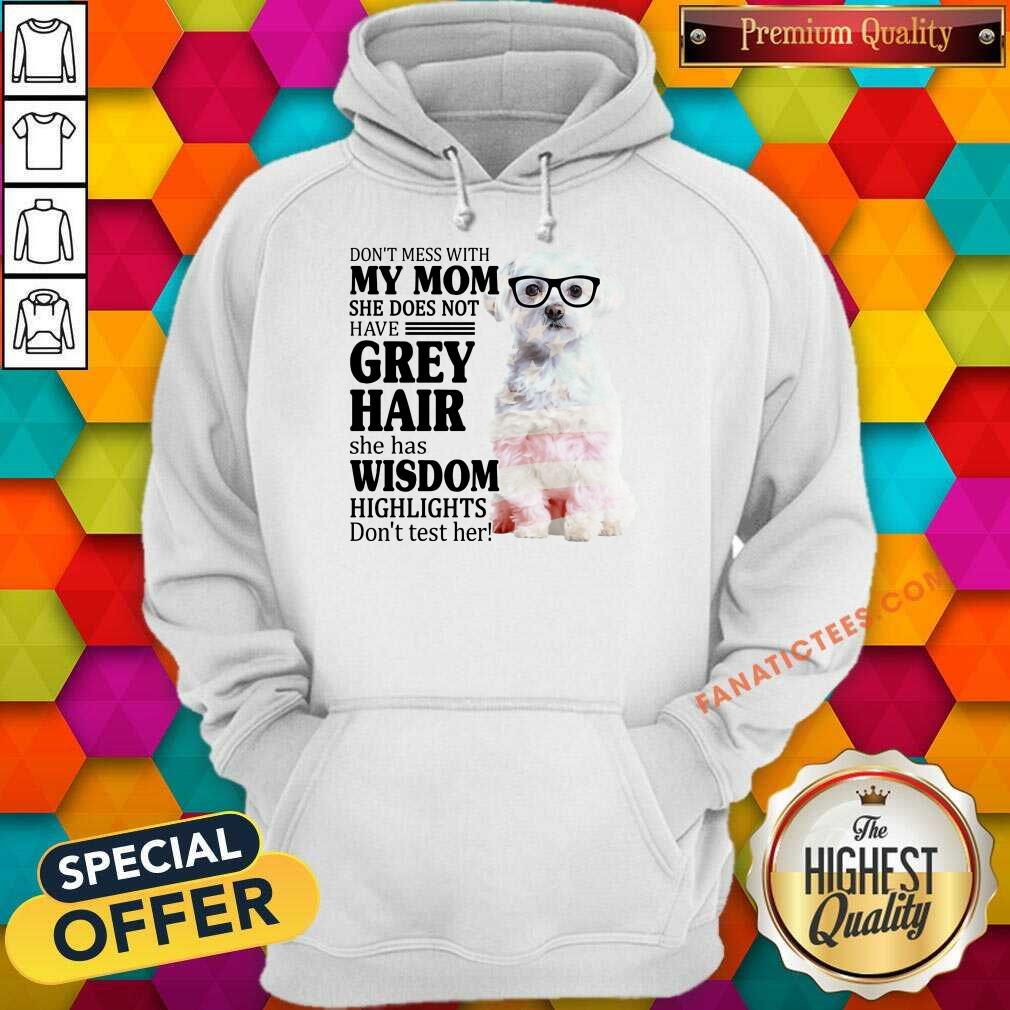 Good Maltese My Mom Grey Hair Wisdom Highlights American Flag Shirt