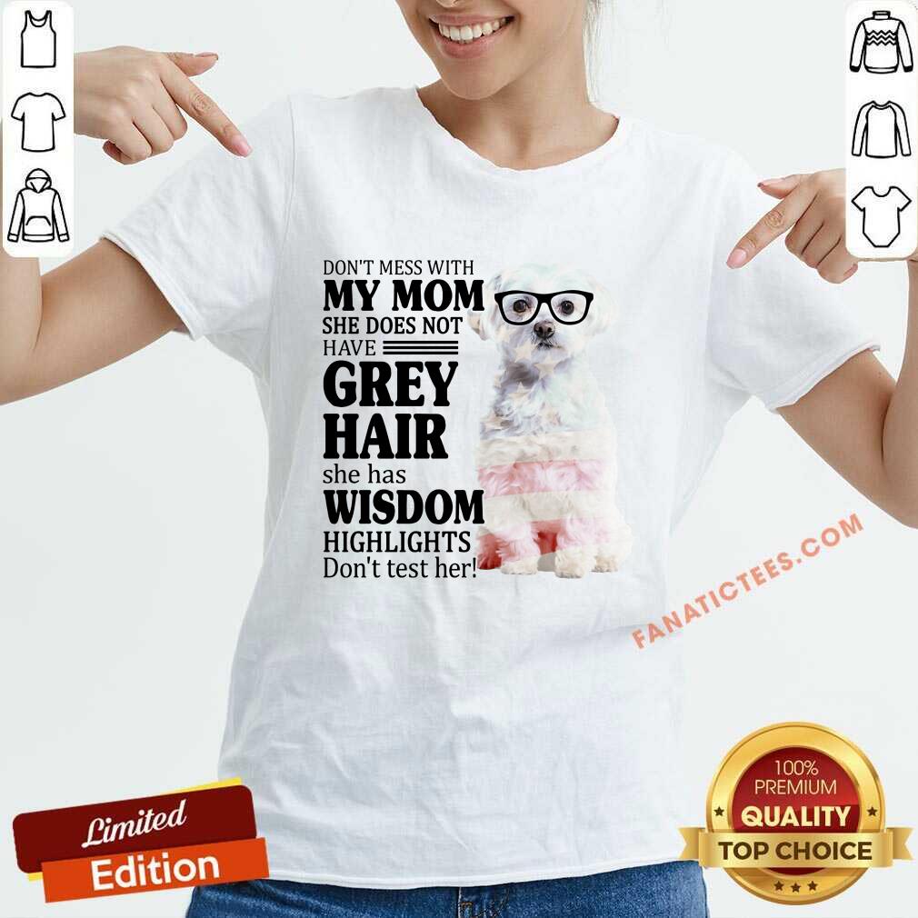 Good Maltese My Mom Grey Hair Wisdom Highlights American Flag Shirt