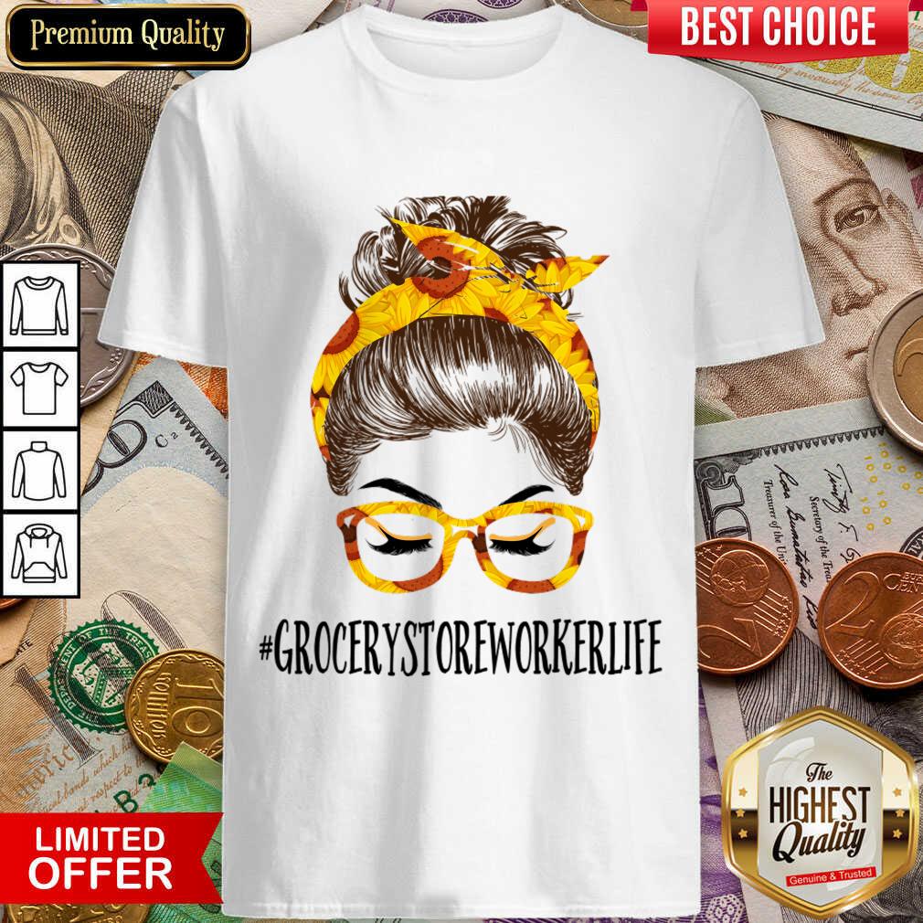 Good Messy Hair Bun Grocery Store Worker Sunflowers Shirt