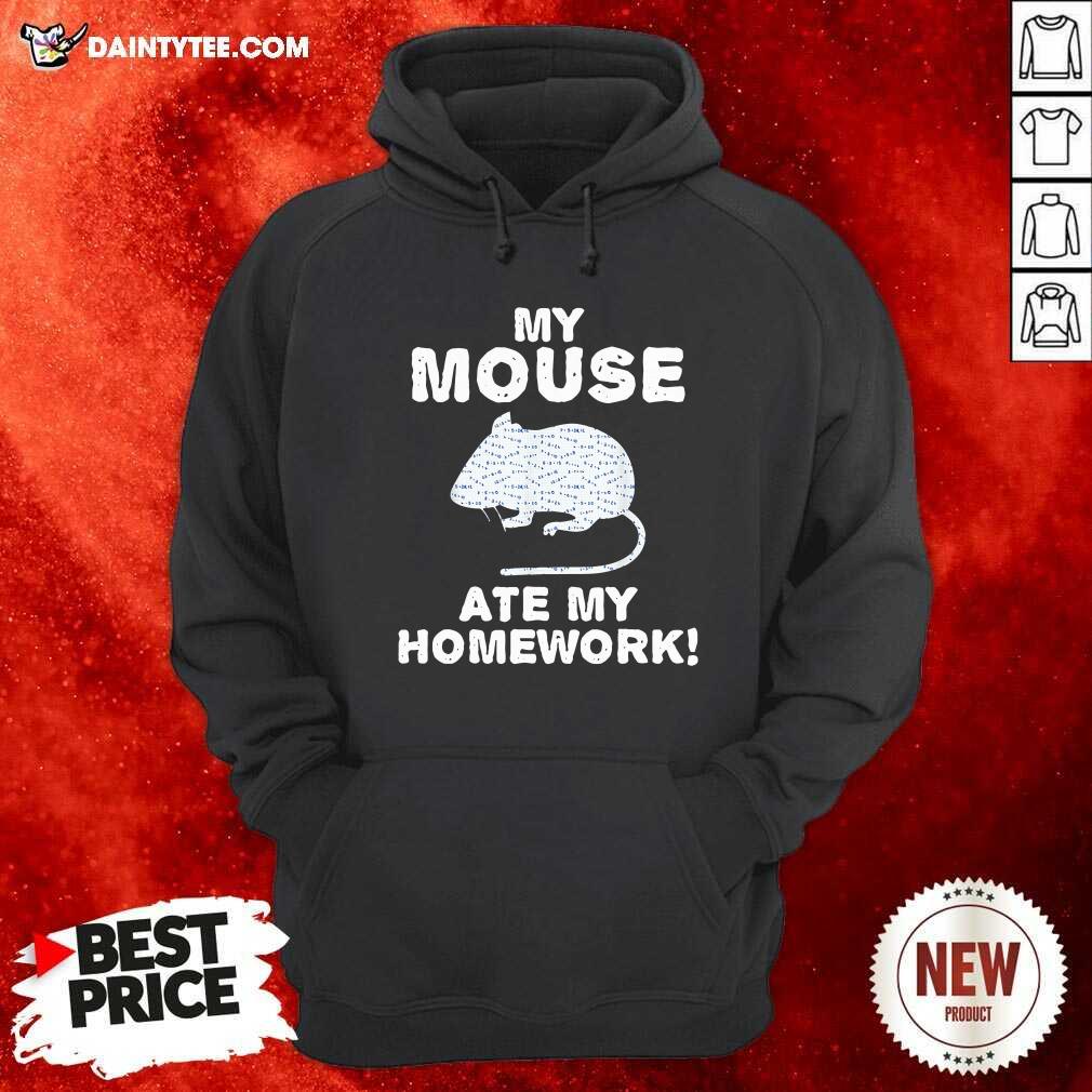 Good My Mouse Ate My Homework Rodent Rat Back To School T-Shirt