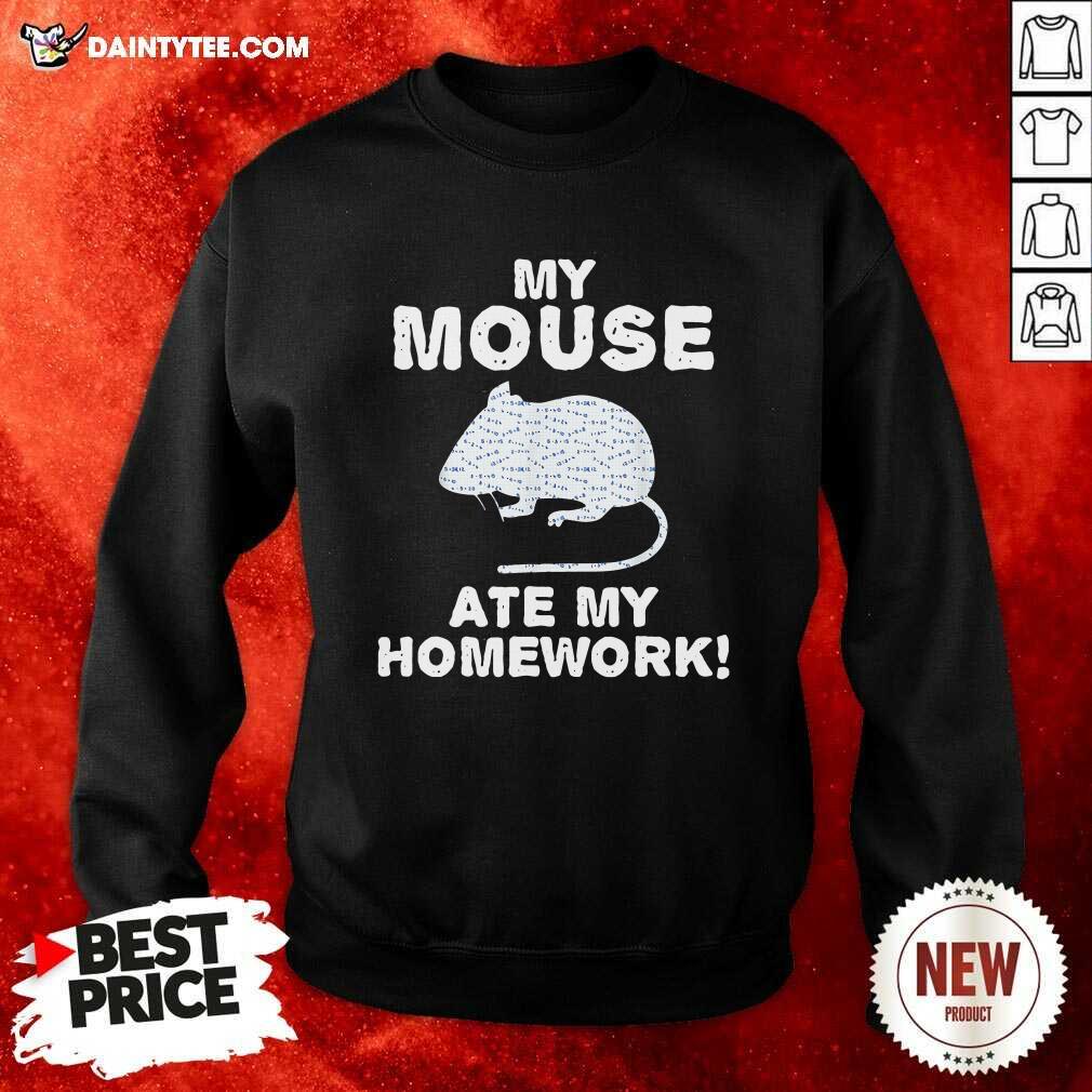 Good My Mouse Ate My Homework Rodent Rat Back To School T-Shirt