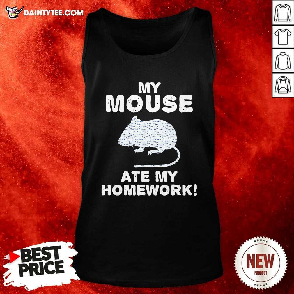 Good My Mouse Ate My Homework Rodent Rat Back To School T-Shirt