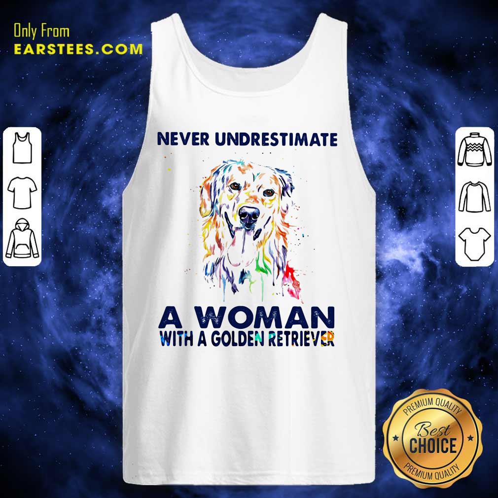Good Never Underestimate A Woman With A Golden Retriever Ladies Shirt