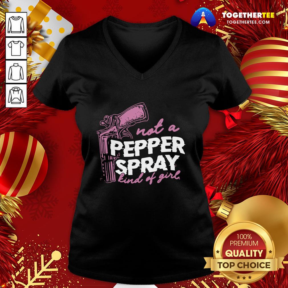 Good Not A Pepper Spray Kind Of Girl Shirt