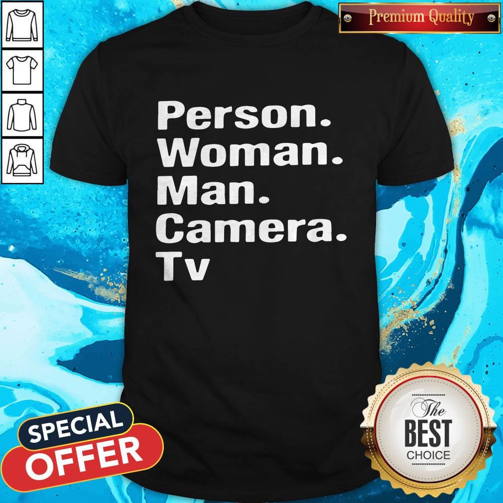 Good Person Woman Man Camera TV Shirt