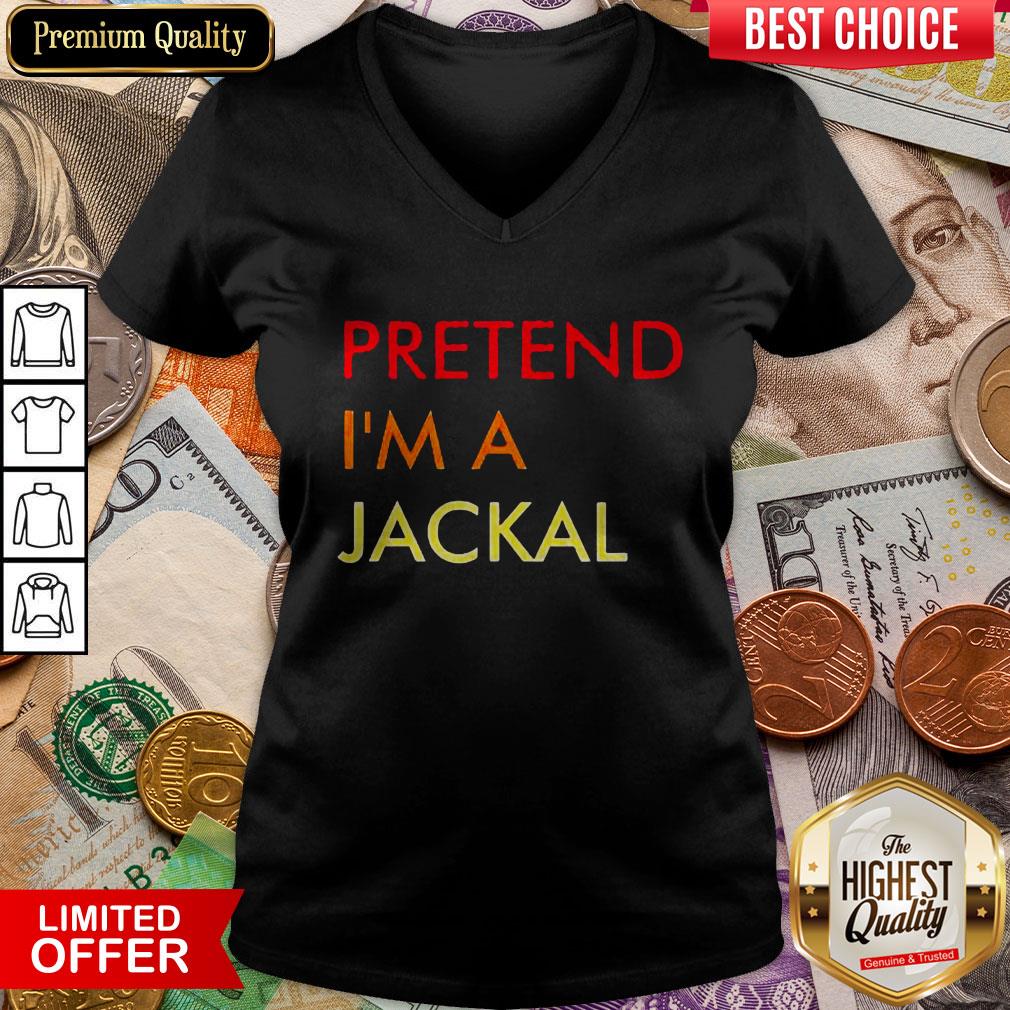 Good Pretend I’m A Jackal Shirt