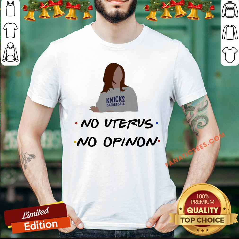 Good Rachel No Uterus No Opinion Shirt
