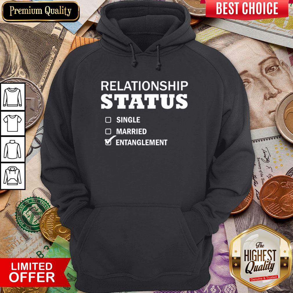 Good Relationship Status Single Married Entanglement Shirt
