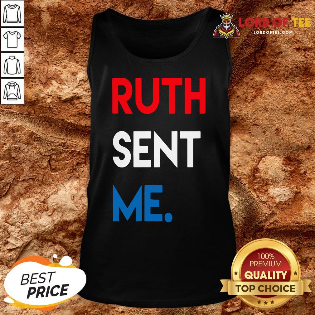 Good Ruth Sent Me Shirt