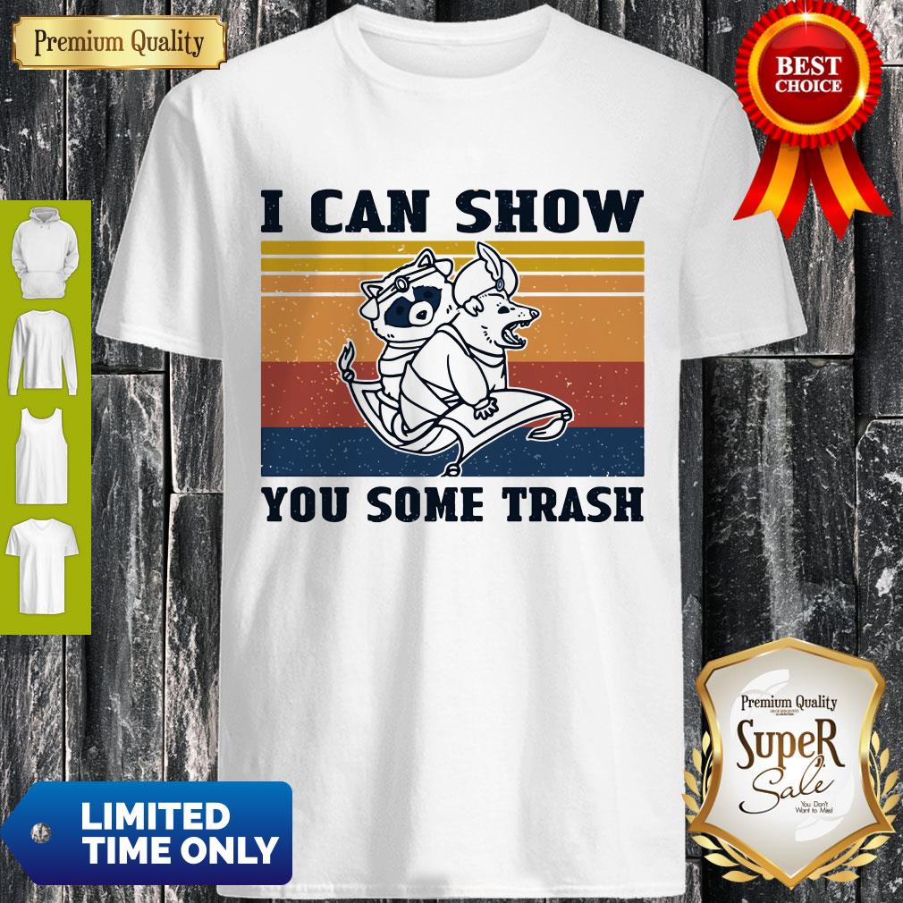 Good Show You Some Trash Raccoon Retro Shirt