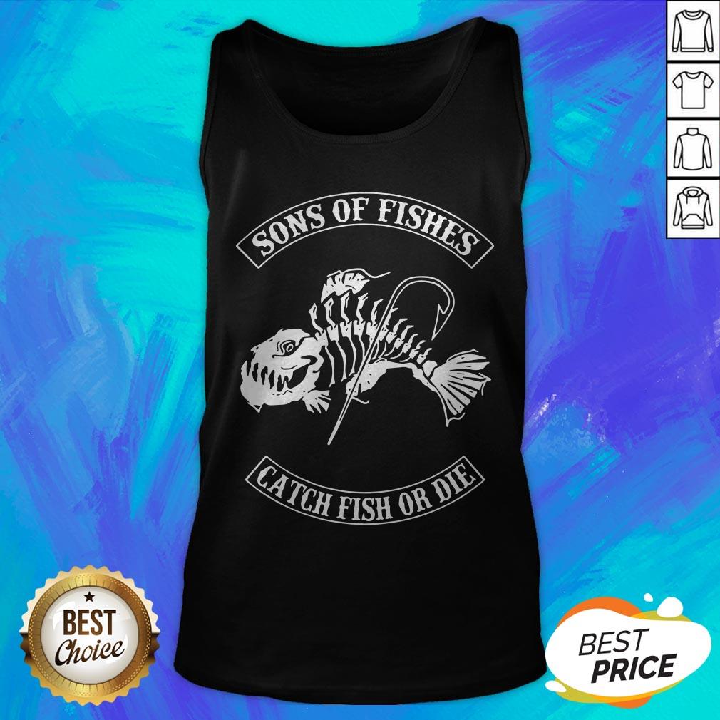 Good Son Of Fishes Catch Fish Or Die Shirt