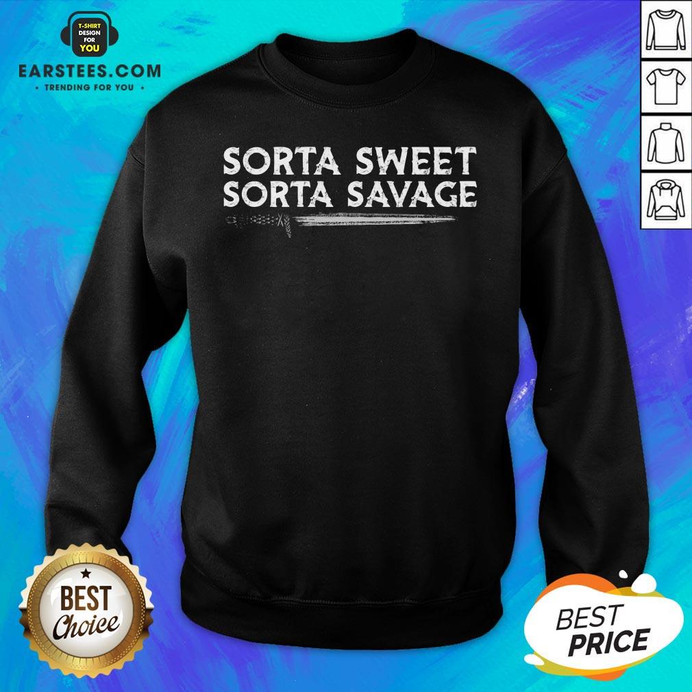Good Sorta Sweet Sorta Savage Sword Shirt