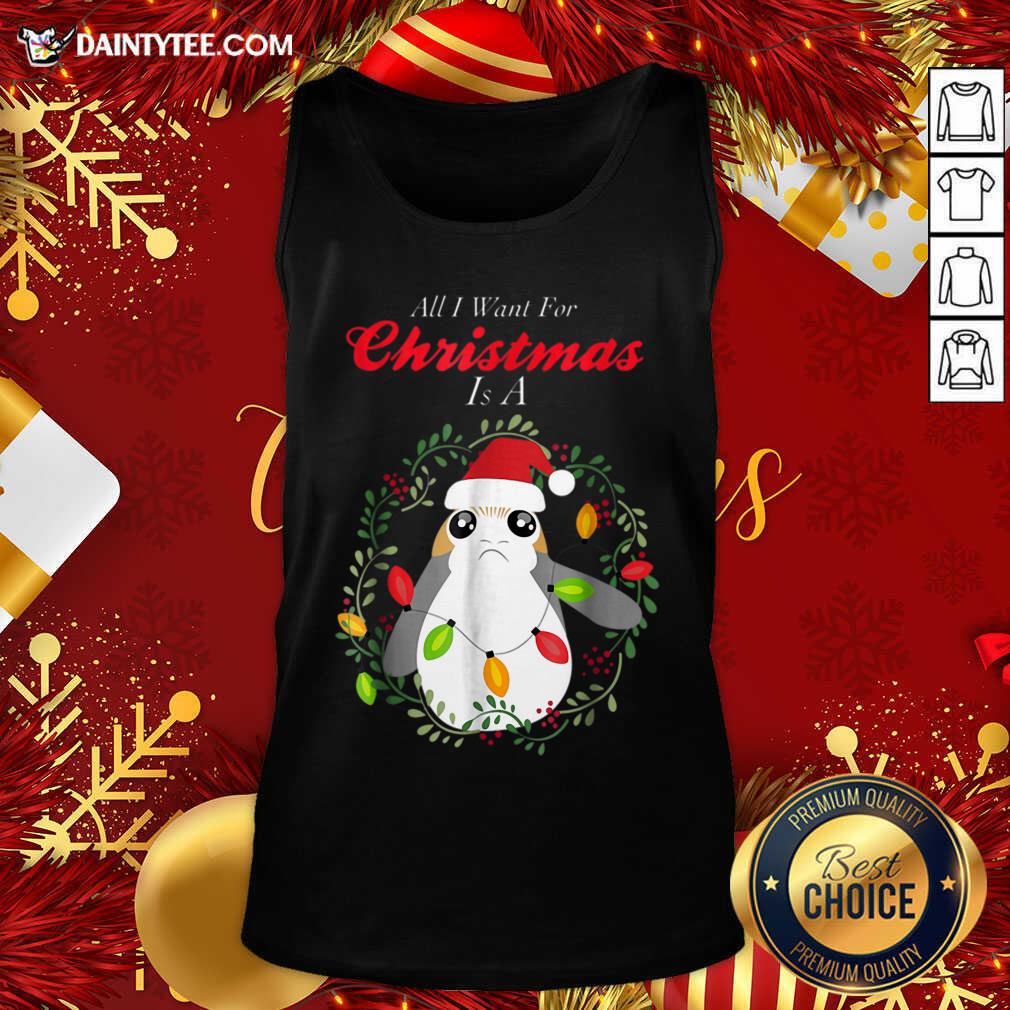 Good Star Wars Porg All I Want Christmas Holiday Shirt