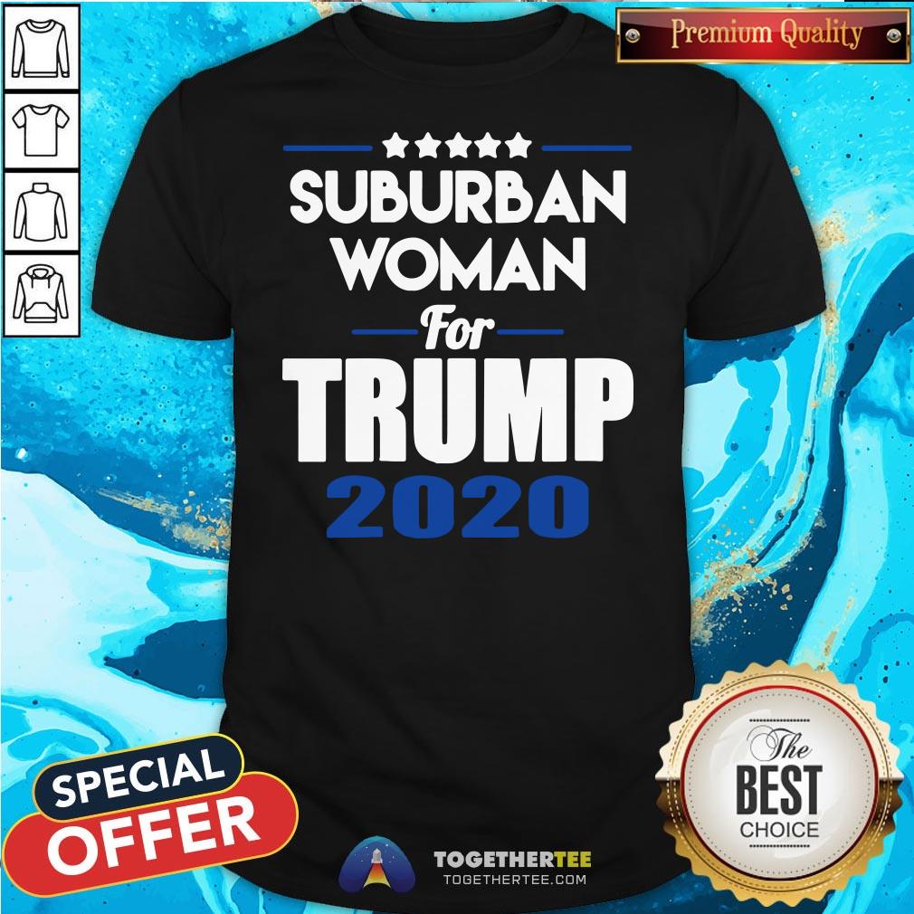 Good Suburban Woman For Trump 2020 Election Shirt