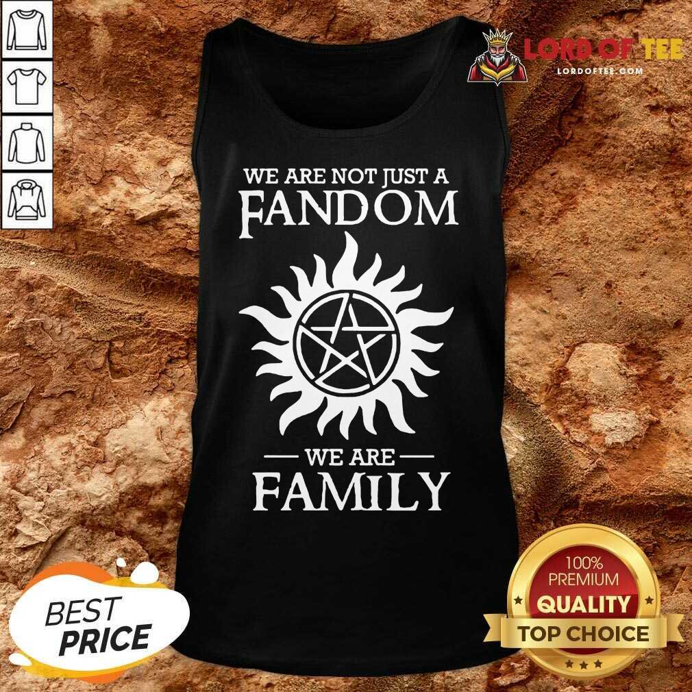 Good Supernatural We Are Not Just A Fandom We Are Family Shirt