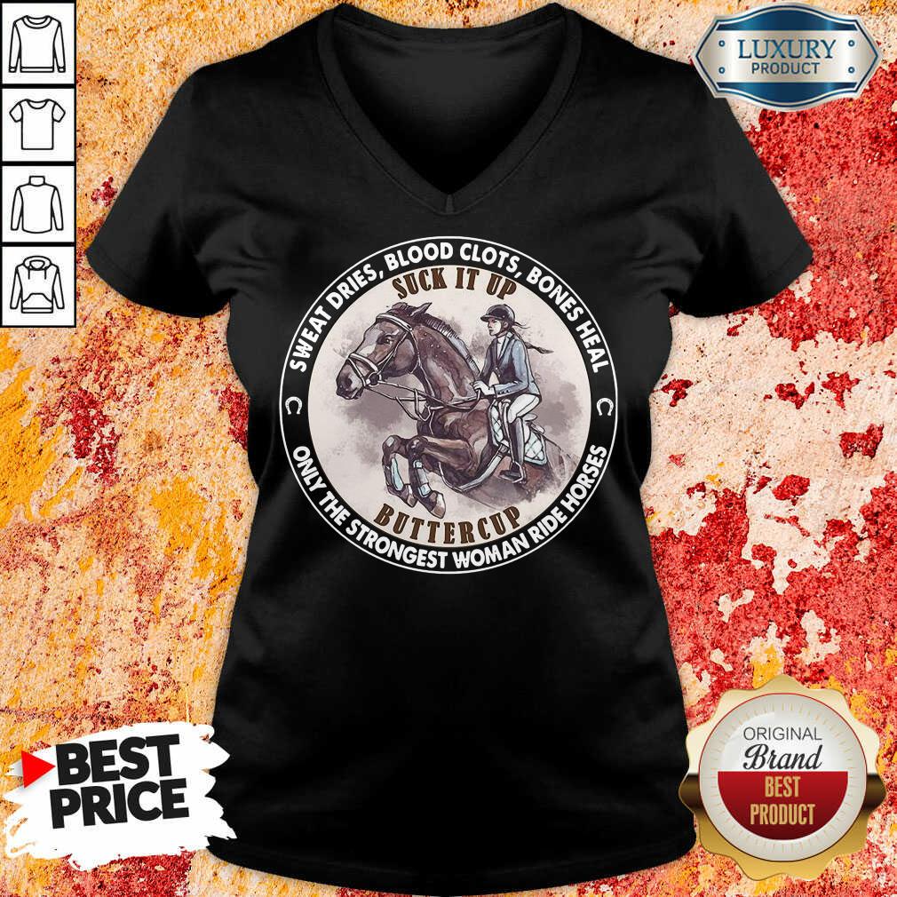 Good SweatThe Strongest Woman Ride Horses Shirt