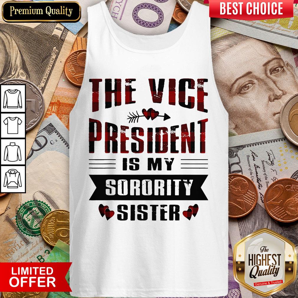 Good The Vice President Is My Sorority Sister Kamala Harris 2020 Shirt