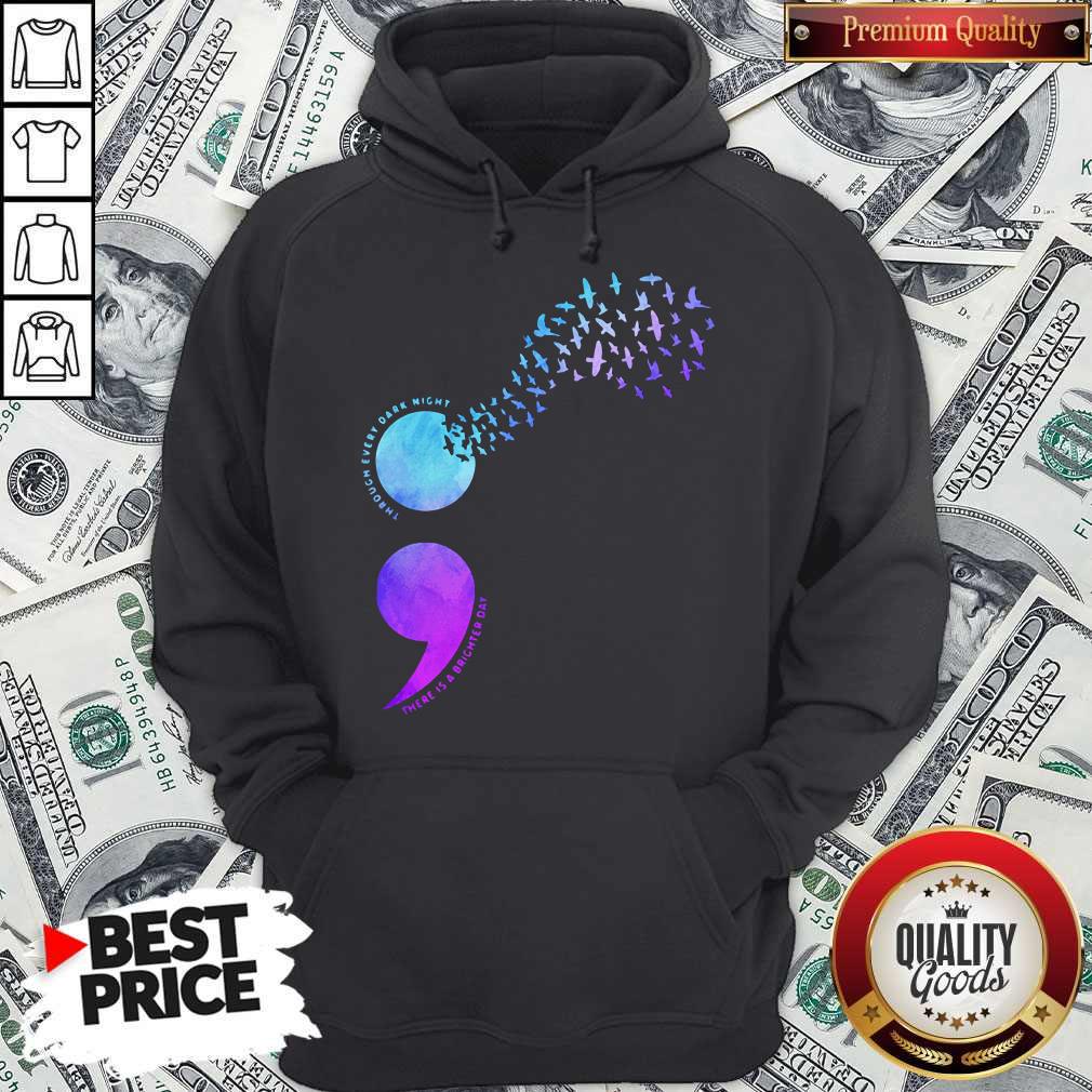 Good Through Every Dark Night There Is A Brighter Day Bird Shirt