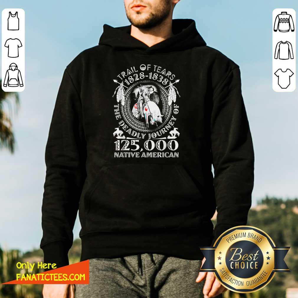 good-trail-of-tears-1828-1838-the-deadly-journey-of-125000-native-american-hoodie.jpg