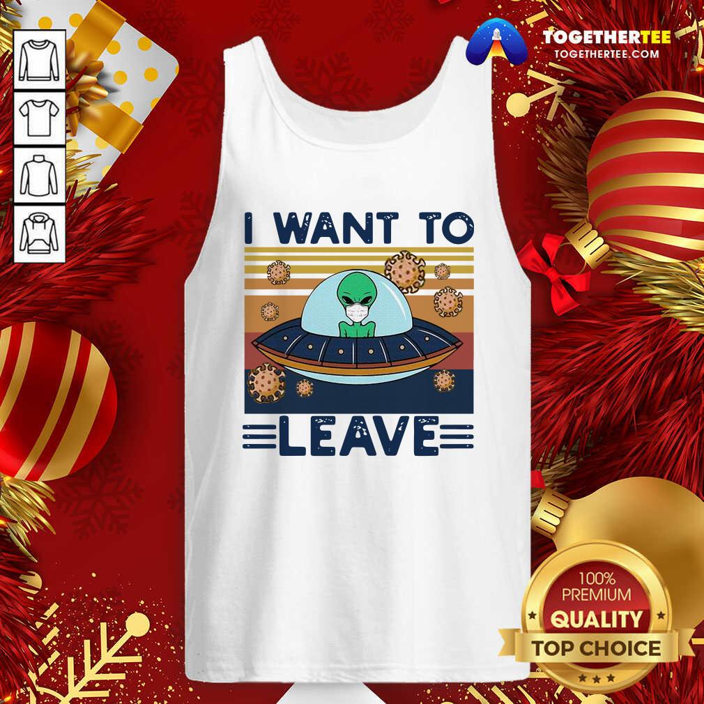 Good UFO Alien Face Mask I Want To Leave Vintage Retro Shirt