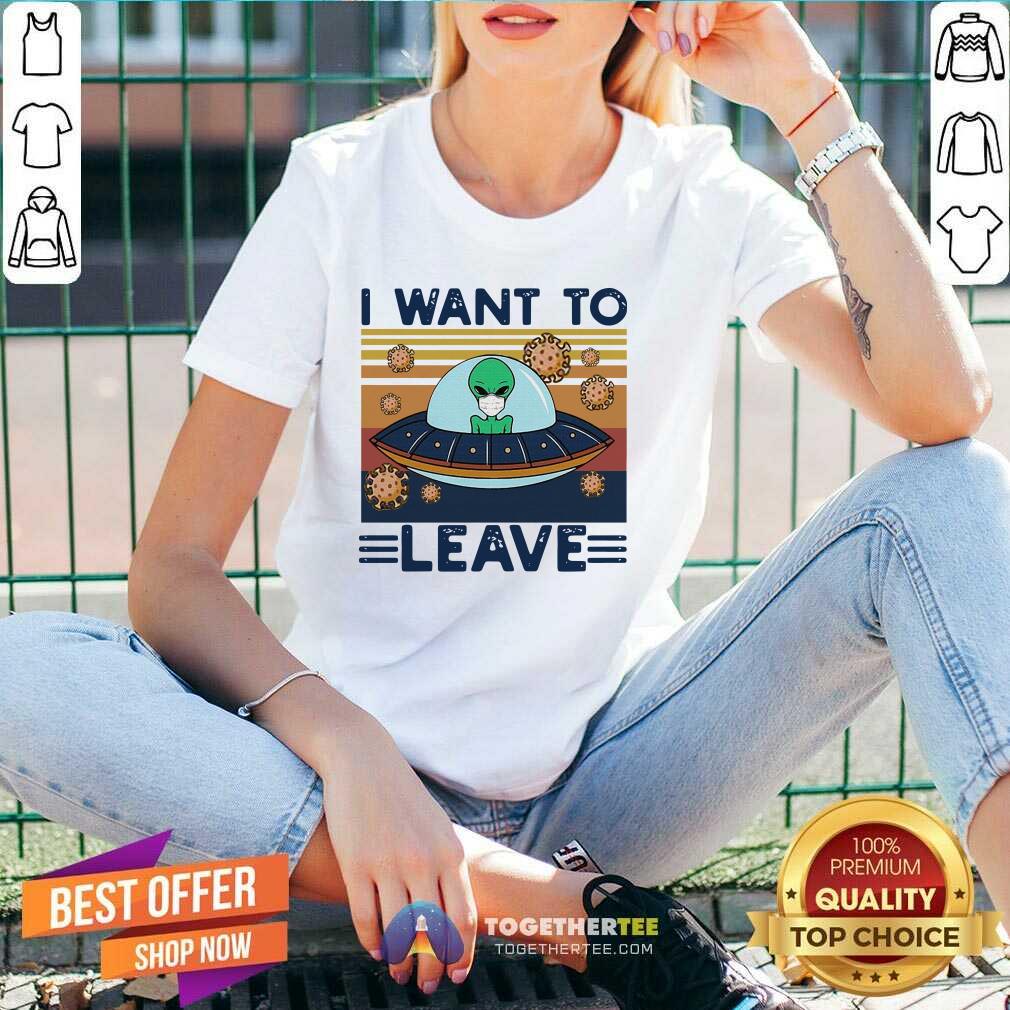 Good UFO Alien Face Mask I Want To Leave Vintage Retro Shirt